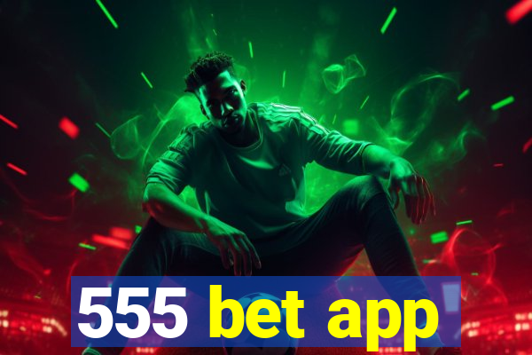 555 bet app